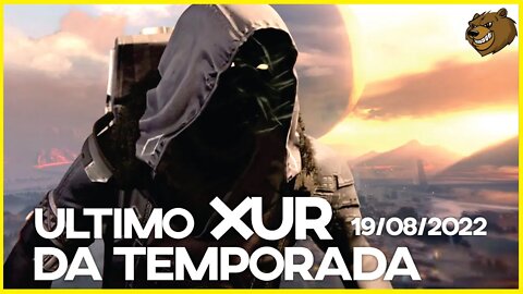 DESTINY 2 │ ULTIMO XUR DA TEMPORADA VEM VER 19/08/2022