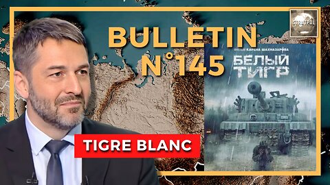 Bulletin N°145. Russafrique, Ibrahim Traoré, Tigre blanc, Gamelin Goya. 04.08.2023.