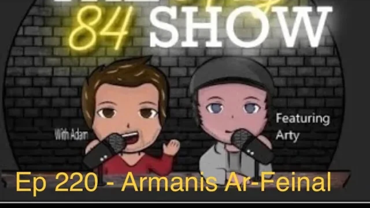 The Wicked Explorers Presents - The Arty 84 Show - Episode 220 Author Armanis Ar-Feinal