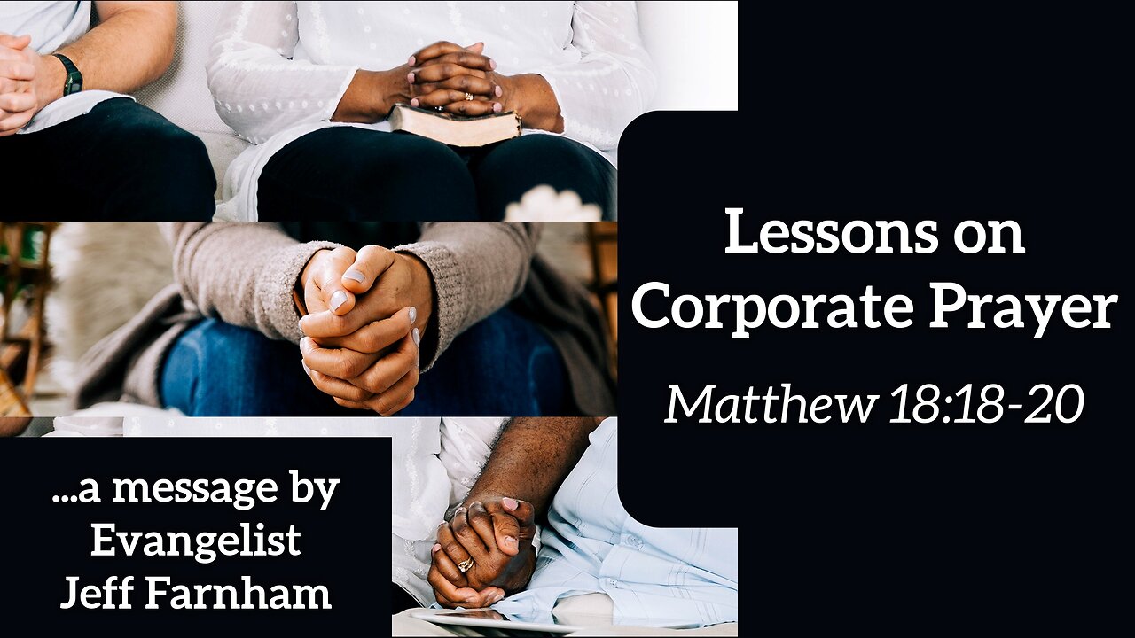 Sep. 13, 2023 - Midweek Service - Lessons on Corporate Prayer (Matt. 18:18-20)