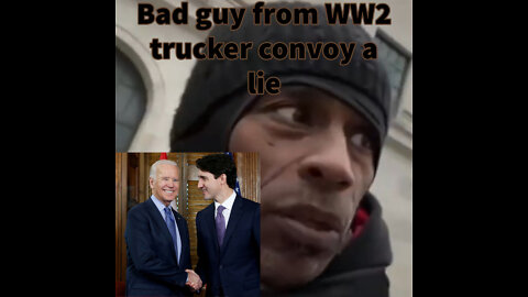 Justin Trudeau's Trucker Convoy WW2 LIE & mainstream media backing it up