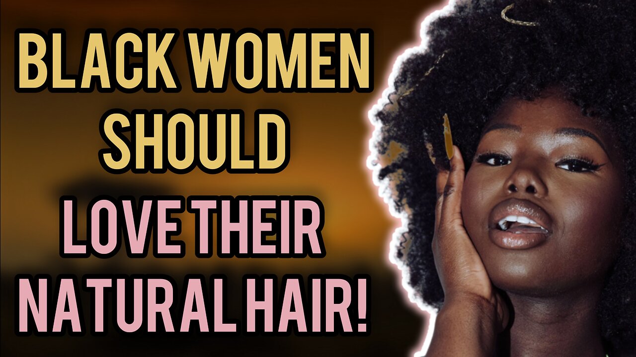 Here’s Why Black Women Need To Keep And Love Wearing Their Natural Hair! Stop Wearing Fake Hair!