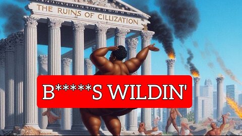 B*****S Wildin'