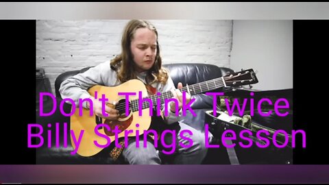 Guitar Lesson - Don't Think Twice (Full Performance at the end)