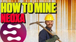 How to Mine NEOXA HiveOS & Windows