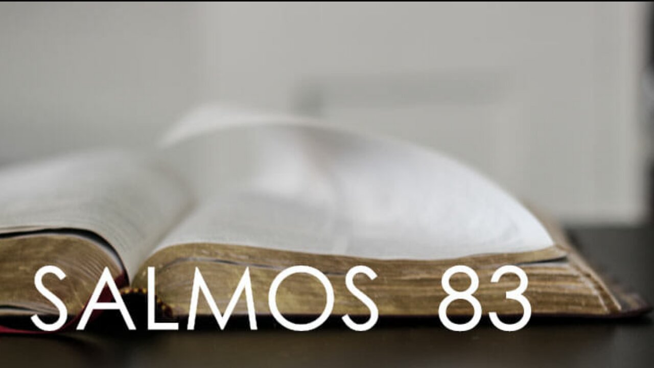 “Salmo 83 - Uma Leitura”