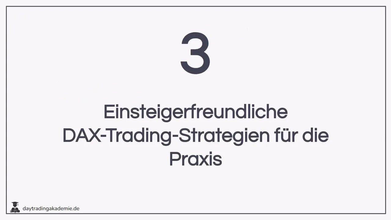 Erfolgreiches DAX-Trading für Einsteiger mit geringem Startkapital (Einführung + 3 Strategien)