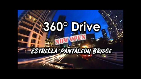 360° Drive - The Newly Built Estrella-Pantaleon Bridge