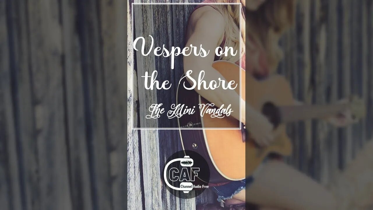 CAFree – Vespers on the Shore – The Mini Vandals #Shorts