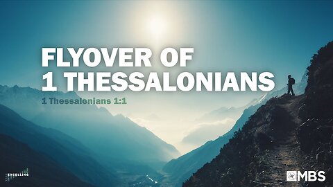 Flyover of 1 Thessalonians (1 Thessalonians 1:1) | Men's Bible Study | Pastor Kellen Allen