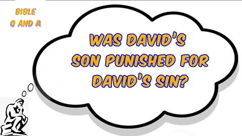 Was David’s Son Punished for David’s Sin?