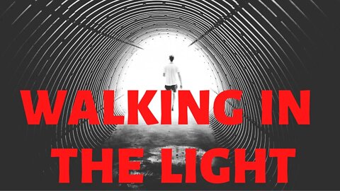 Walking in the Light | Ewaenruwa Nomaren