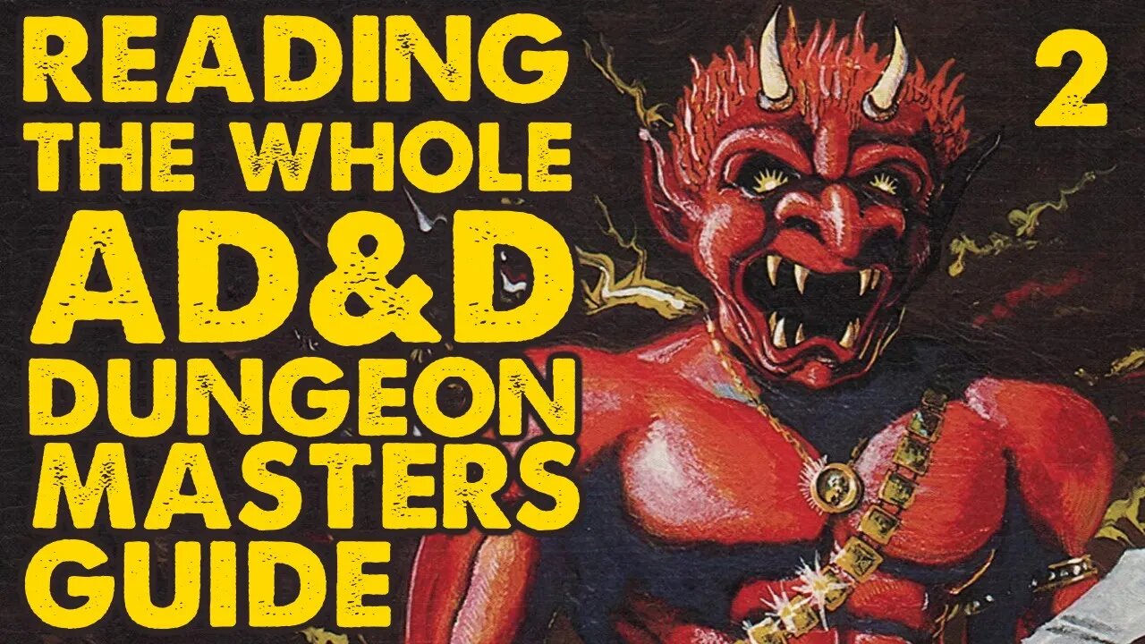 Reading the Whole AD&D Dungeon Masters Guide: Part 2