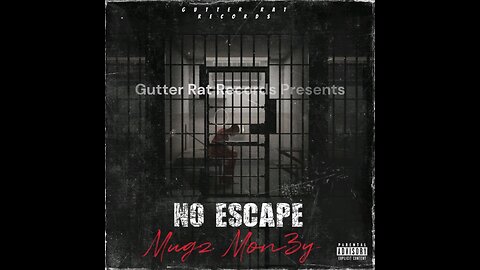 Mugz Mon3y - No Escape