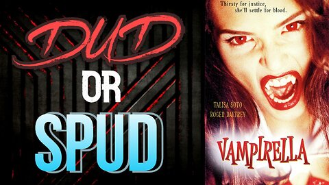 DUD or SPUD – Vampirella | MOVIE REVIEW