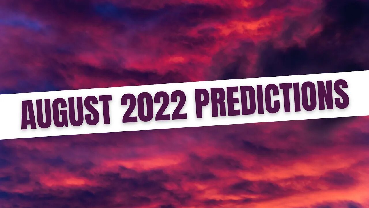 August 2022 Predictions Tarot Reading