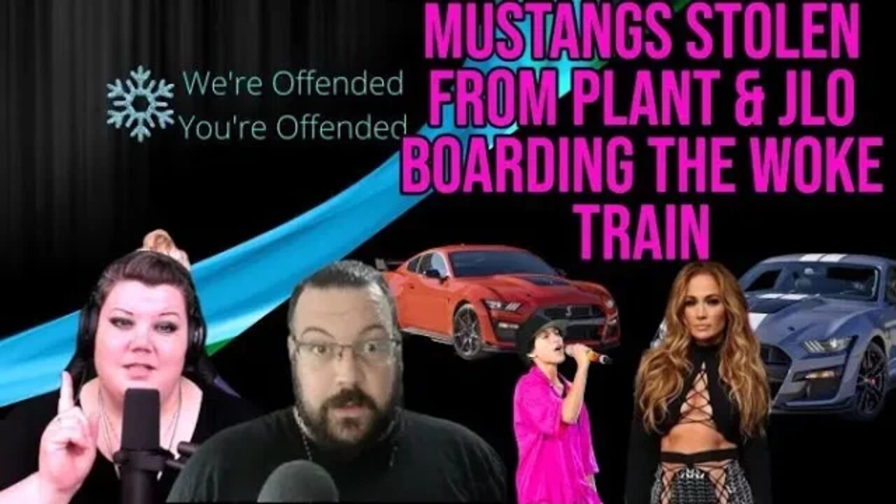 Ep#141 Mustangs stolen from plant & JLo boarding the woke train