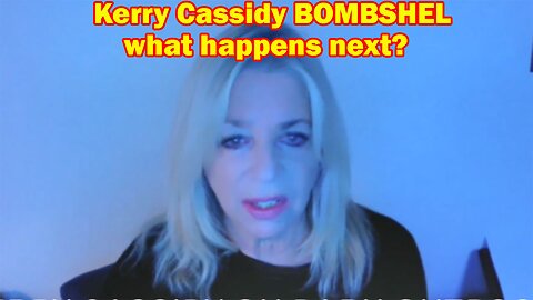 Kerry Cassidy BOMBSHEL 3.05.23: what happens next?