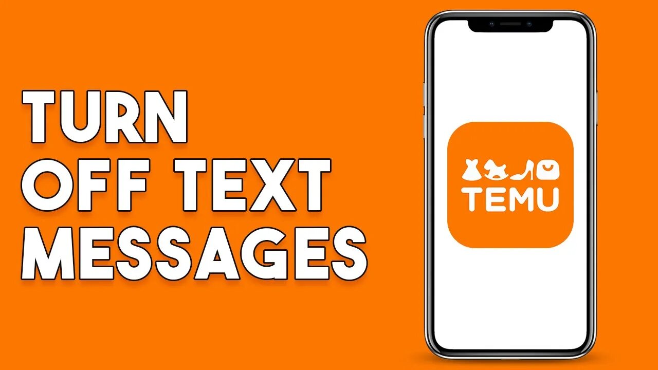 How To Turn Off Temu Text Messages - Full Guide