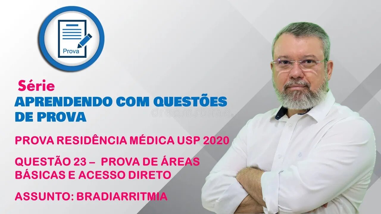 Prova de Residência Médica USP 2020. Assunto: bradiarritmia