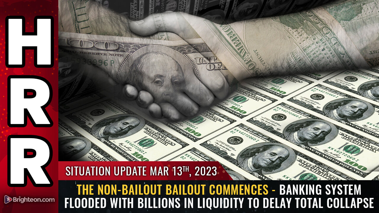 Situation Update, 3/13/23 - The Non-Bailout BAILOUT commences...