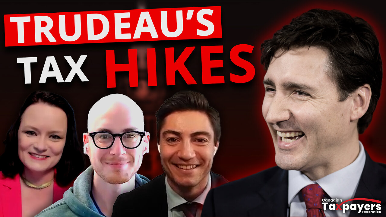 More Trudeau tax hikes: TAXPAYER PODCAST