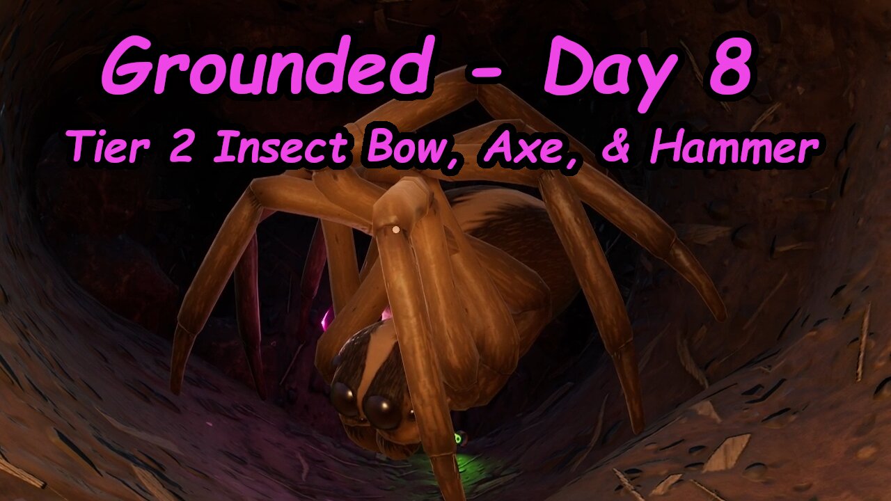 Grounded Video Game - Day 8 – Craft Tier 2 Insect Bow, Insect Axe, and Insect Hammer!