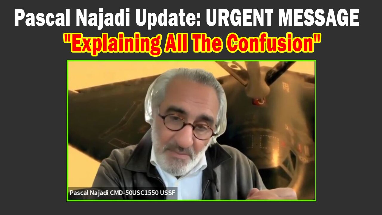 Pascal Najadi Update: "URGENT MESSAGE - Explaining All The Confusion"