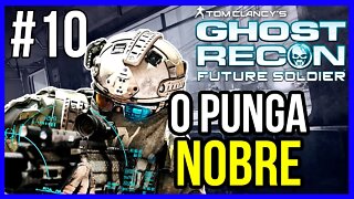 O PUNGA NOBRE | GHOST RECON FUTURE SOLDIER | PT-BR