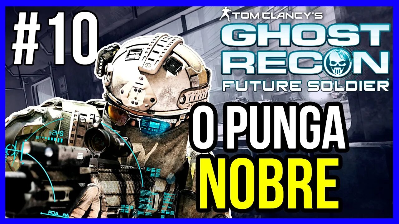 O PUNGA NOBRE | GHOST RECON FUTURE SOLDIER | PT-BR