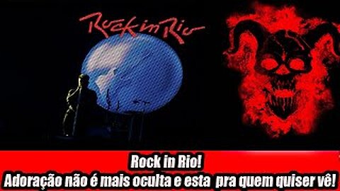 Rock in Rio! Adoração não é mais oculta e esta pra quem quiser vê