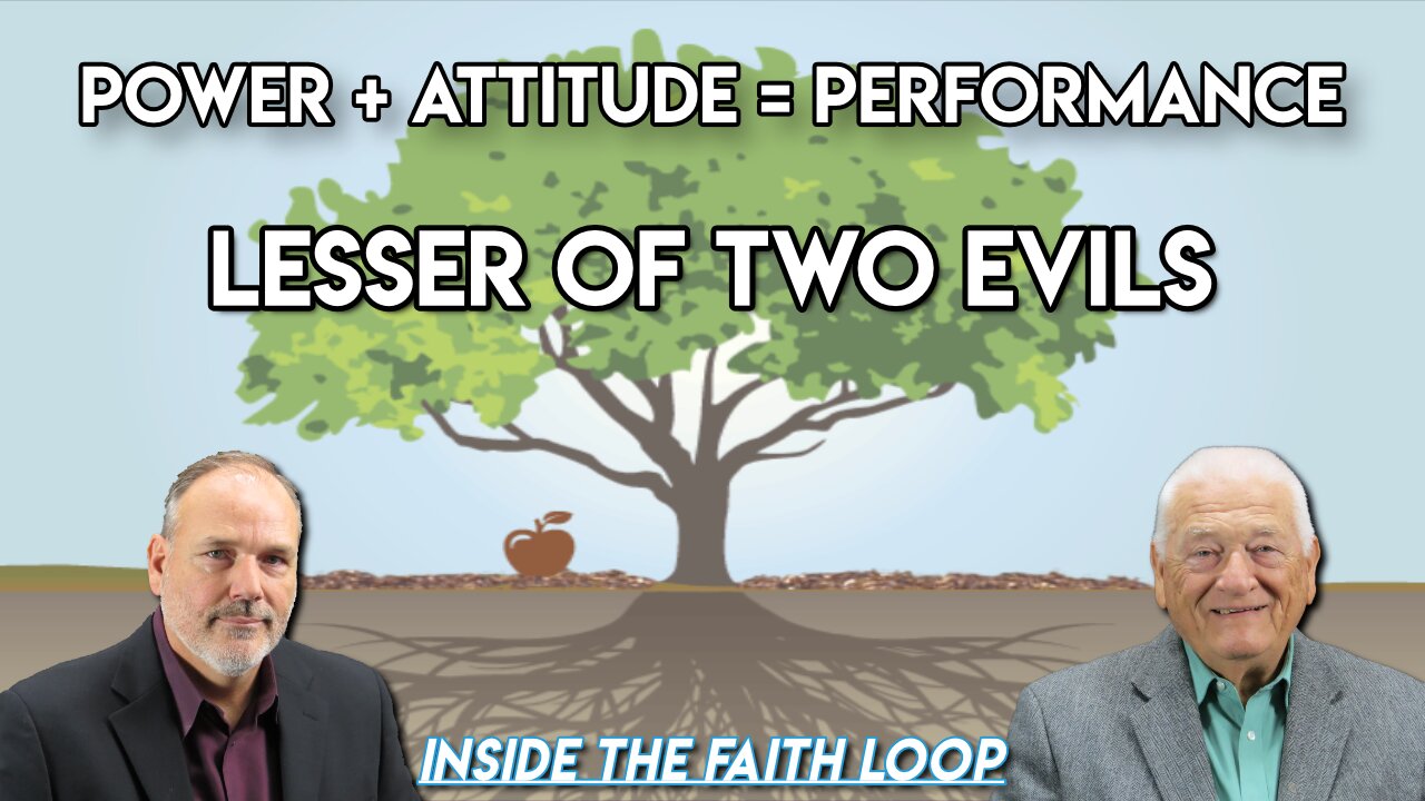 Lesser of Two Evils | Inside the Faith Loop