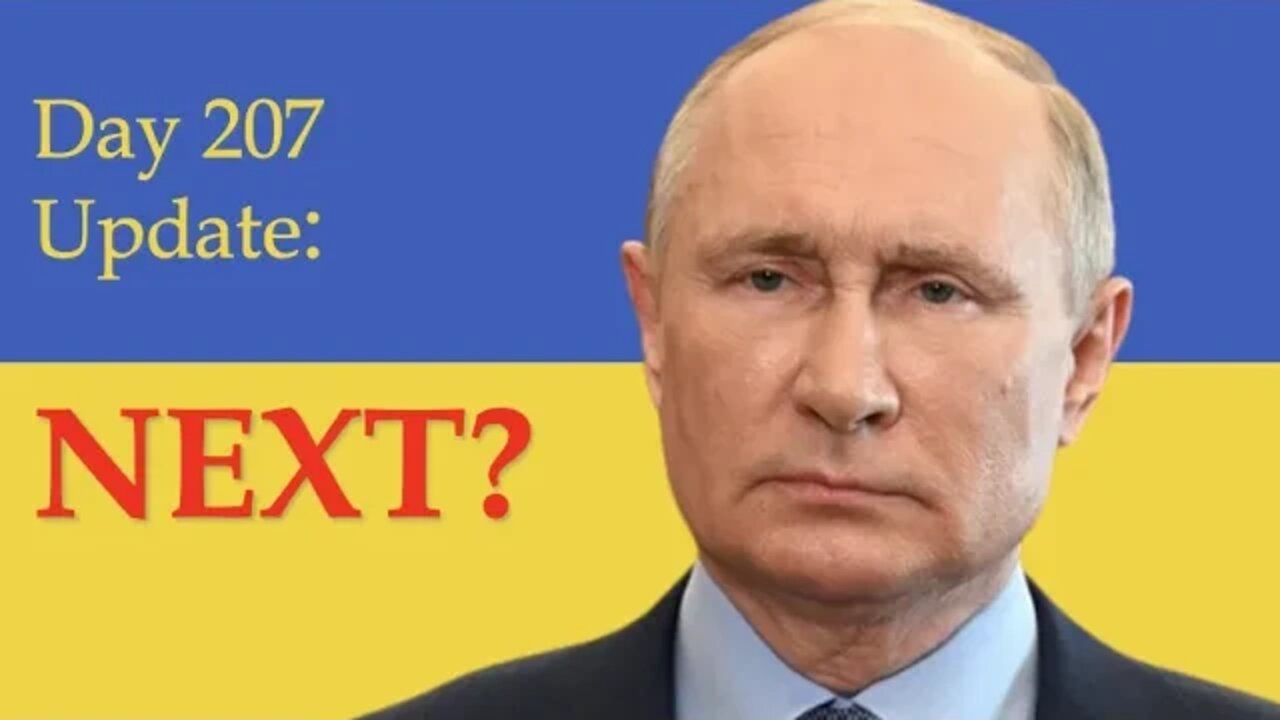 WHAT WILL PUTIN DO NEXT? What happened on Day 207 of the Russian invasion of Ukraine | Daily Update