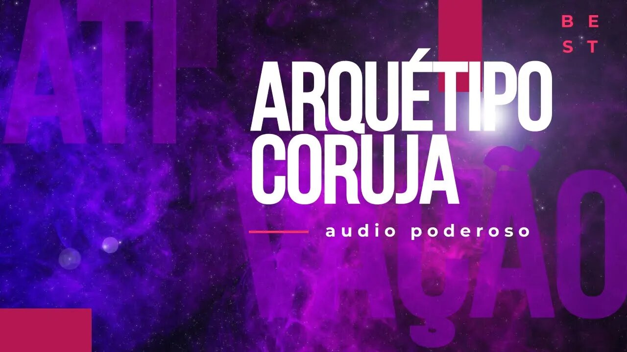 Ψ ATIVAÇÃO IMEDIATA ARQUÉTIPO CORUJA (AUDIO PODEROSO)Ψ