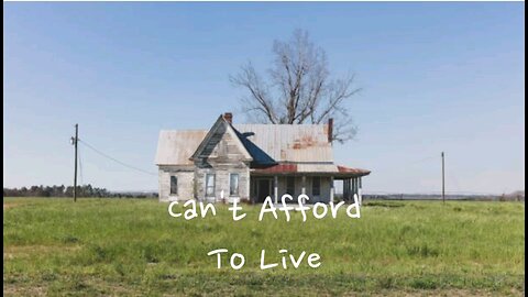 Can't Afford To Live