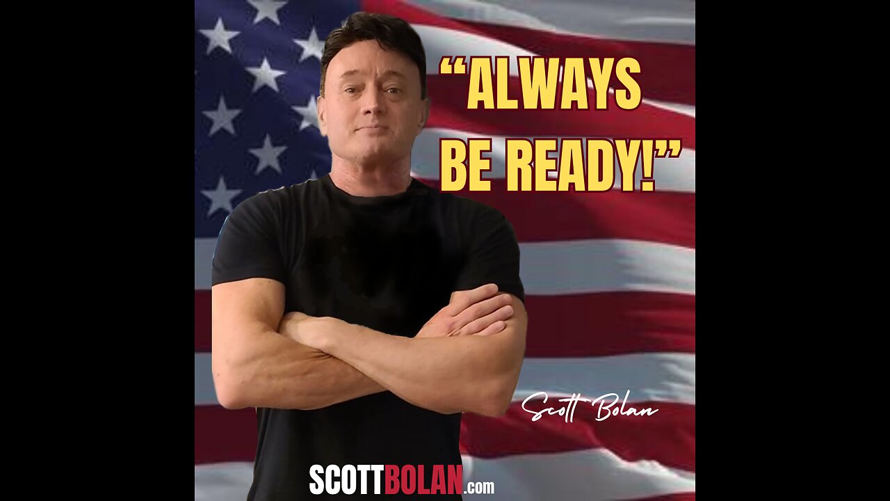 Scott Bolan shares the Secret of ALWAYS BEING READY!