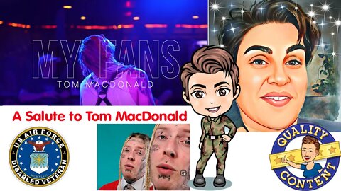 A Salute to Tom MacDonald!