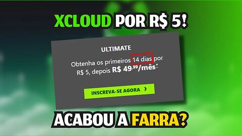 XCLOUD R$ 5 POR 14 DIAS - NÃO DÁ MAIS PRA ASSINAR POR 30 DIAS!