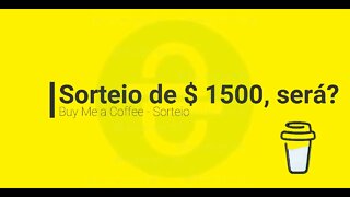 Airdrop Sorteio - BuyMeACoffee - $1,500 - Fim 31 de março de 2021
