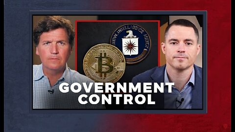 🚩What's Behind the CIA's War on Bitcoin? | Tucker Carlson