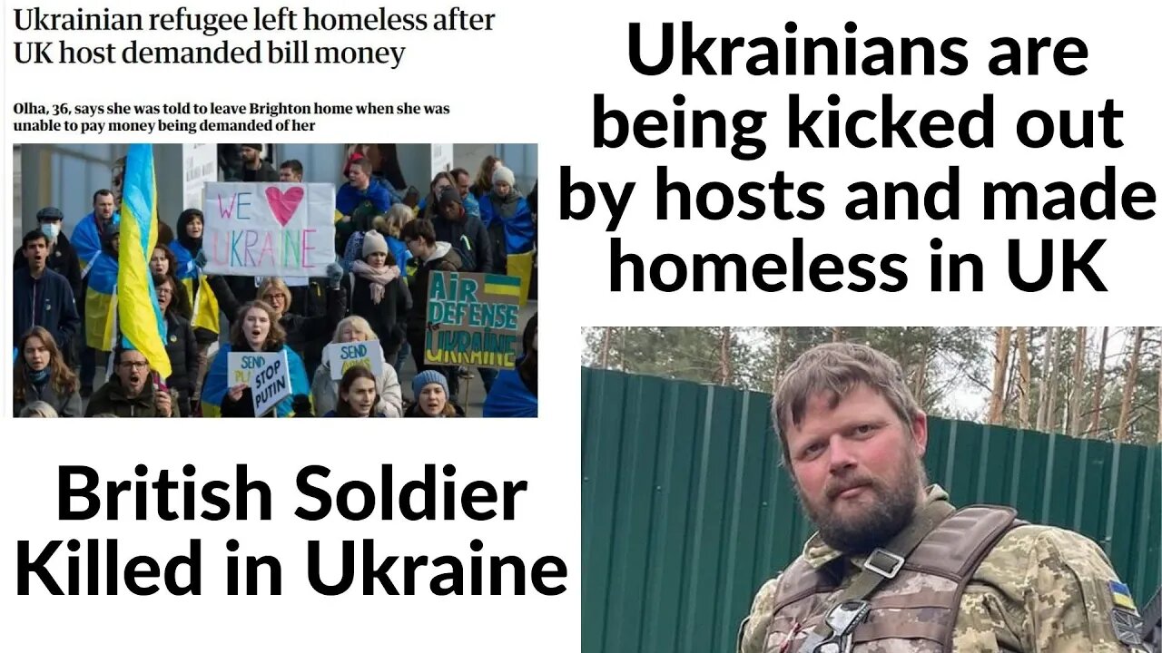 Ukrainian Refugees being kicked out of homes & made homeless in UK, Another British soldier killed