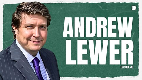 Andrew Lewer | DKP Episode #8