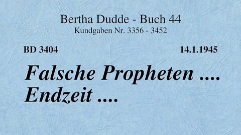 BD 3404 - FALSCHE PROPHETEN .... ENDZEIT ....