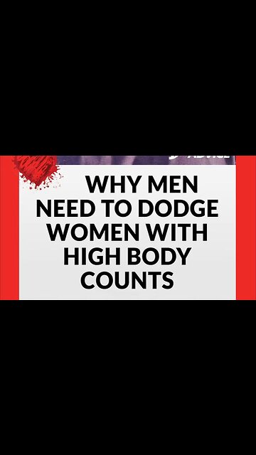 Why Men Need To Dodge Women With High Body Counts