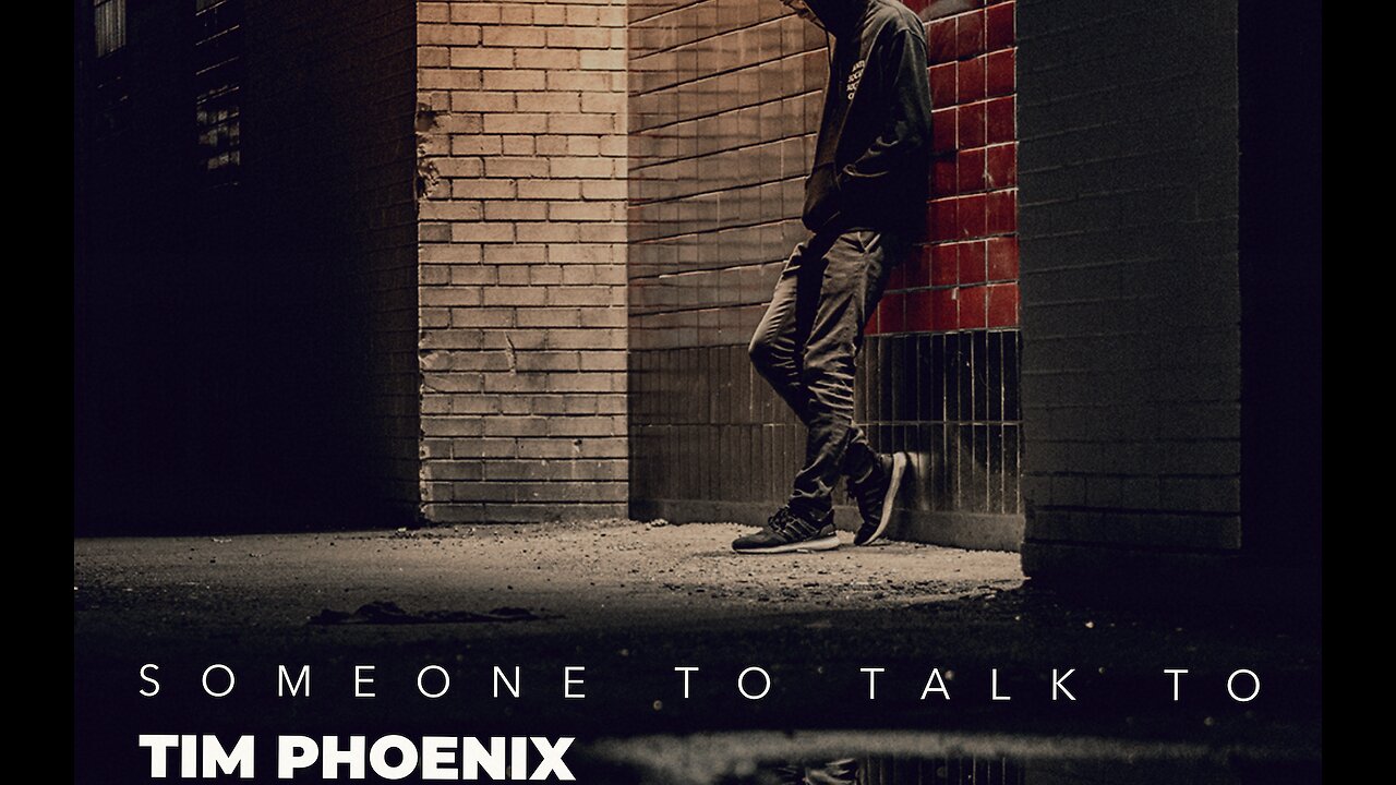 Tim Phoenix - Someone To Talk To
