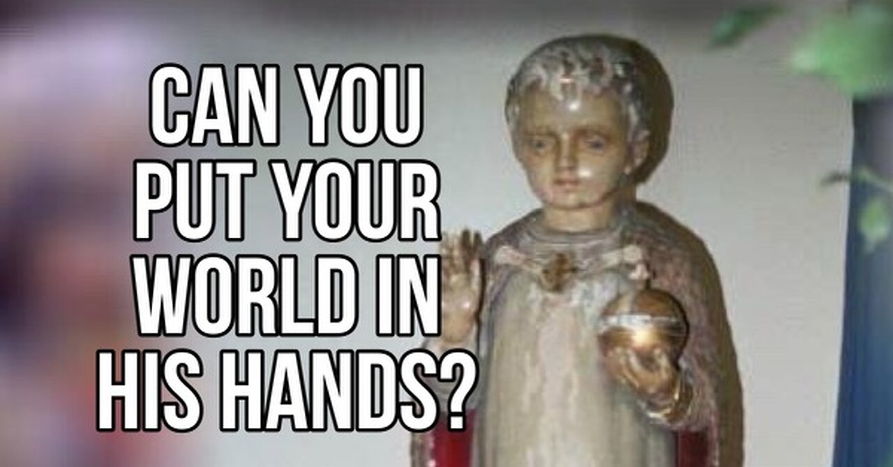 Can You Put Your World In His Hands?