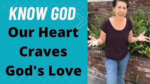 Our Heart Craves God's Love