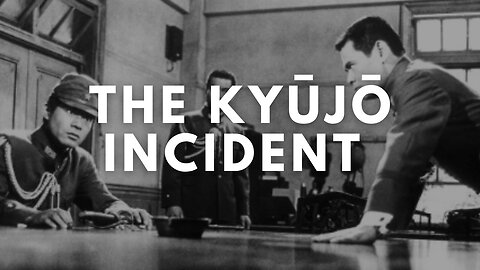 The Kyūjō Incident: The Last 24 Hours of World War II - Full Documentary