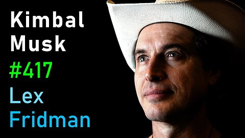 Kimbal Musk: The Art of Cooking, Tesla, SpaceX, Zip2, and Family | Lex Fridman Podcast