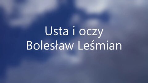 Usta i oczy - Bolesław Leśmian